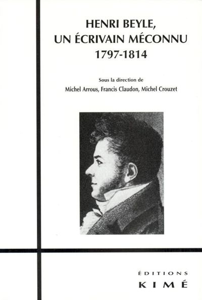 Henri Beyle.Un Écrivain Meconnu 1797-1814, 1797-1814 (9782841744145-front-cover)