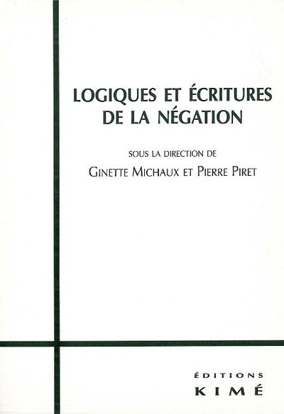 Logiques et Ecritures de la Negation (9782841742196-front-cover)