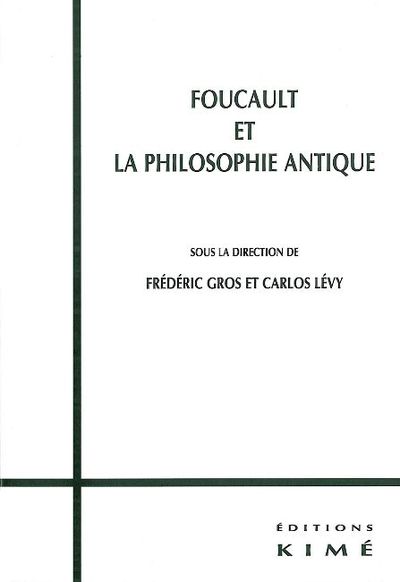 Foucault et la Philosophie Antique (9782841743124-front-cover)