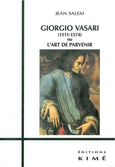 Giorgio Vasari (1511-1574) ou l'Art de Parvenir (9782841742677-front-cover)