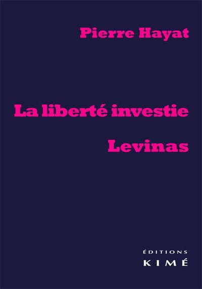 La Liberté Investie Levinas (9782841746552-front-cover)