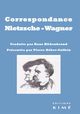 Correspondance Nietzsche - Wagner (9782841748778-front-cover)
