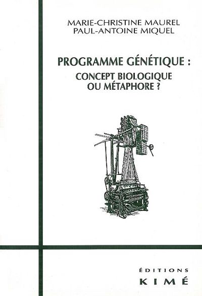 Programme Genetique, Concept Biologique ou Metaphore ? (9782841741786-front-cover)