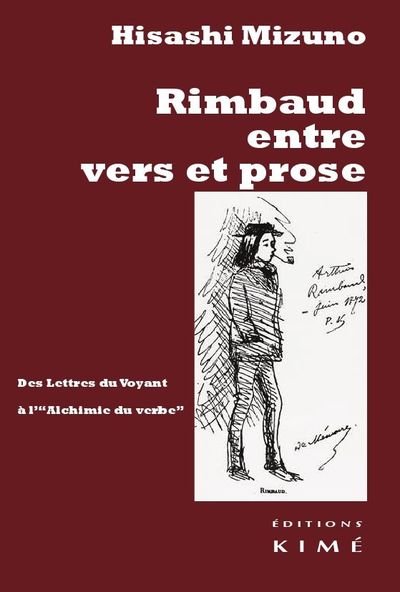 Rimbaud Entre Vers et Prose, Des Lettres du Voyant a l'Alchimie... (9782841746842-front-cover)