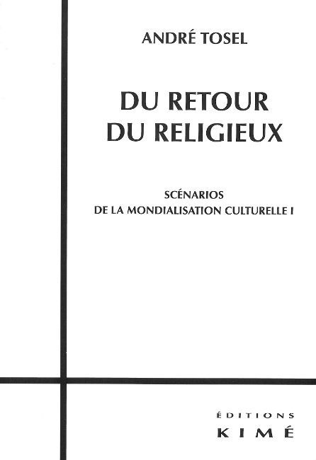 Du Retour du Religieux, Scenarios de la Mondialisation Culturell (9782841745449-front-cover)