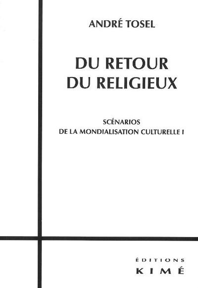 Du Retour du Religieux, Scenarios de la Mondialisation Culturell (9782841745449-front-cover)