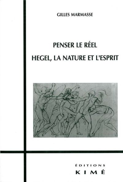 Penser le Réel, Hegel,La Nature et l'Esprit (9782841744657-front-cover)