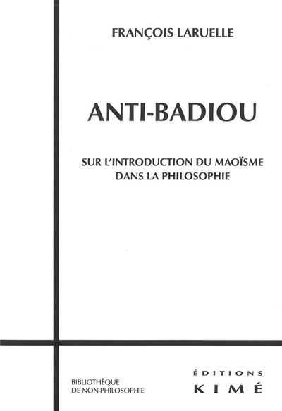 L' Anti-Badiou, Sur l'Introduction du Maoisme dans la Ph (9782841745630-front-cover)
