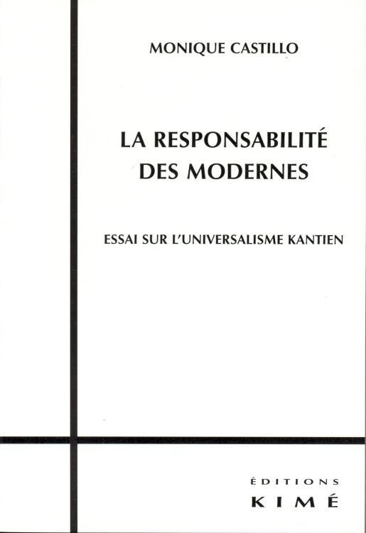 La Responsabilite des Modernes, Essai sur l'universalisme Kantien (9782841744169-front-cover)