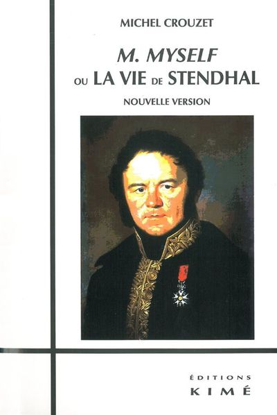 M.Myself ou la Vie de Stendhal, Nvle Version (9782841745883-front-cover)