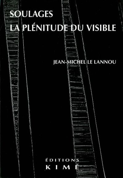 Soulages la Plenitude du Visible (9782841742349-front-cover)
