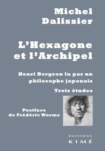 L' Hexagone et l'Archipel : Henri Bergson Lu par Un… (9782841747092-front-cover)
