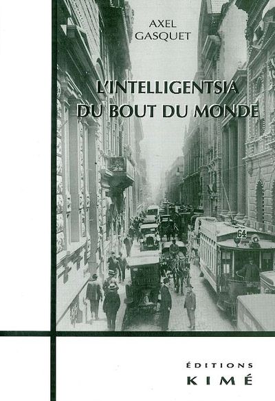 L' Intelligentsia du Bout du Monde (9782841742790-front-cover)