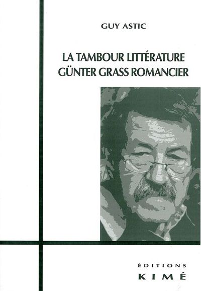 La Tambour Littérature,Gunter Grass Romancier (9782841743278-front-cover)