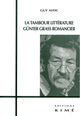 La Tambour Littérature,Gunter Grass Romancier (9782841743278-front-cover)