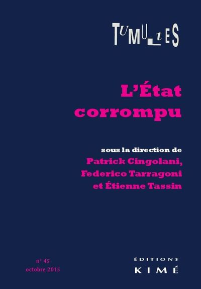 Tumultes N°45.L'Etat Corrompu (Ou les Corruptions... (9782841747290-front-cover)