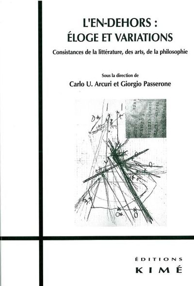 L' En-Dehors:Eloge et Variations, Consistances de la Littérature (9782841744817-front-cover)