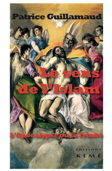 Sens de l'Islam, L'Apocalypse ou la trinité (9782841747832-front-cover)
