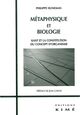 Metaphysique et Biologie, Kant et la Constitution du Concept d'Org (9782841744558-front-cover)