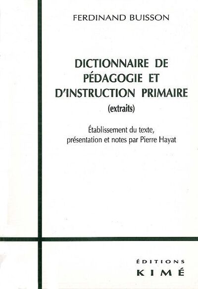 Dictionnaire de Pedagogie et d'Instruction Primaire (9782841742165-front-cover)