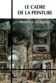 Le Cadre de la Peinture (9782841744831-front-cover)