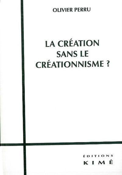 La Création Sans le Créationnisme ? (9782841745111-front-cover)