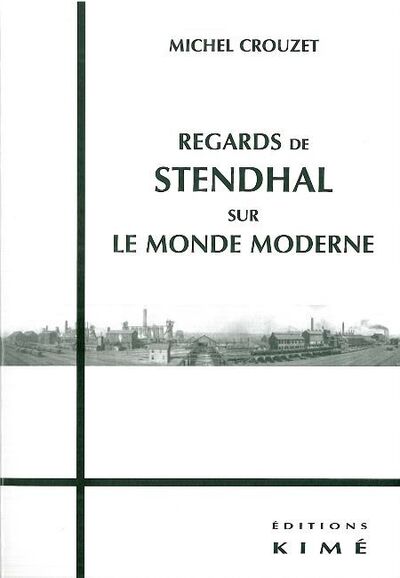 Regards de Stendhal sur le Monde Moderne (9782841745074-front-cover)