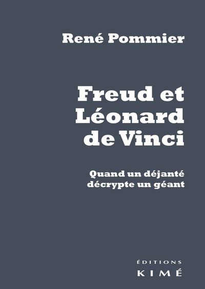 Freud et Leonard de Vinci, Quand un Dejante Decripte un Geant (9782841746767-front-cover)