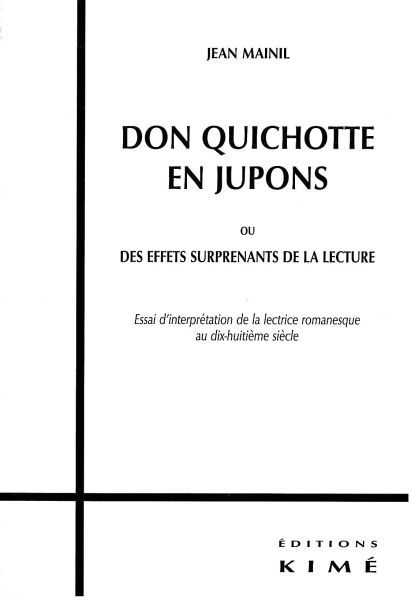 Don Quichotte en Jupons, Ou des Effets Surprenants de la Lecture (9782841744435-front-cover)