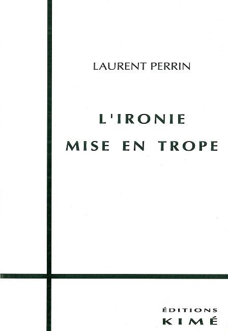 L' Ironie Mise en Trope (9782841740390-front-cover)