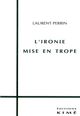 L' Ironie Mise en Trope (9782841740390-front-cover)