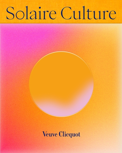 VEUVE CLIQUOT SOLAIRE CULTURE - ANGLAIS (9782850889127-front-cover)
