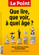 Le Point HS Education N°15 : Que lire, que voir, à quel âge ? - Juillet /Août 2022 (9782850830532-front-cover)