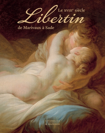 Le XVIIIe Siècle Libertin - Réedition, de Marivaux à Sade (9782850888748-front-cover)