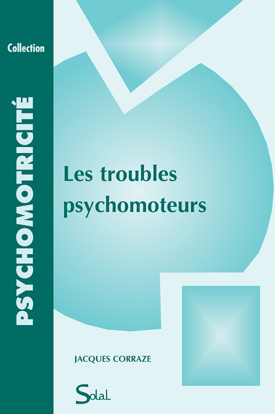 Les troubles psychomoteurs (9782905580801-front-cover)