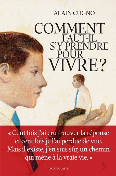 Comment faut-il s'y prendre pour vivre ? (9782913366725-front-cover)