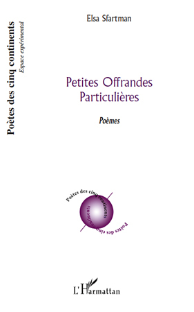 Petites Offrandes Particulières, Poèmes (9782296120365-front-cover)