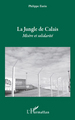 La jungle de Calais, Misère et solidarité (9782296119765-front-cover)