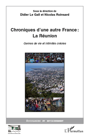 Chroniques d'une autre France : La Réunion, Genres de vie et intimités créoles (9782296125230-front-cover)