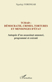 Tchad : démocratie, crimes, tortures et mensonges d'Etat, Autopsie d'un assassinat annoncé, programmé et exécuté (9782296123809-front-cover)