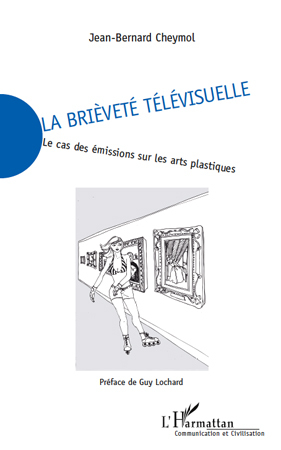La brièveté télévisuelle, Le cas des émissions sur les arts plastiques (9782296139084-front-cover)