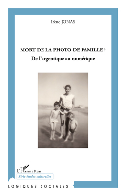 Mort de la photo de famille ?, De l'argentique au numérique (9782296116344-front-cover)