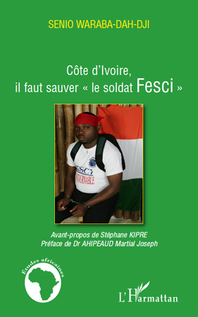 Côte d'Ivoire, il faut sauver "le soldat Fesci" (9782296118713-front-cover)