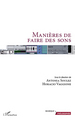 Manières de faire des sons (9782296129597-front-cover)