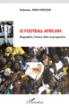 Le football africain (9782296121614-front-cover)