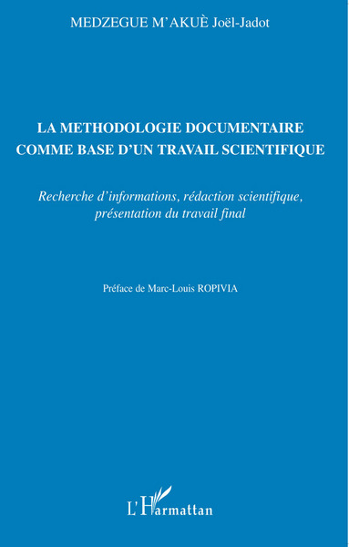 La méthodologie documentaire comme base d'un travail scienti (9782296106260-front-cover)