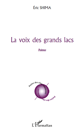 La voix des grands lacs, Poèmes (9782296124844-front-cover)