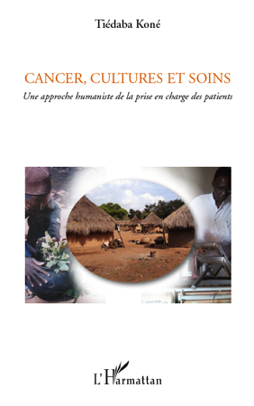 Cancer, cultures et soins, Une approche humaniste de la prise en charge des patients (9782296138407-front-cover)