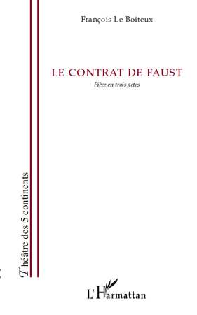Le contrat de Faust, Pièce en trois actes (9782296123236-front-cover)