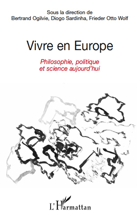 Vivre en Europe, Philosophie, politique et science aujourd'hui (9782296104167-front-cover)
